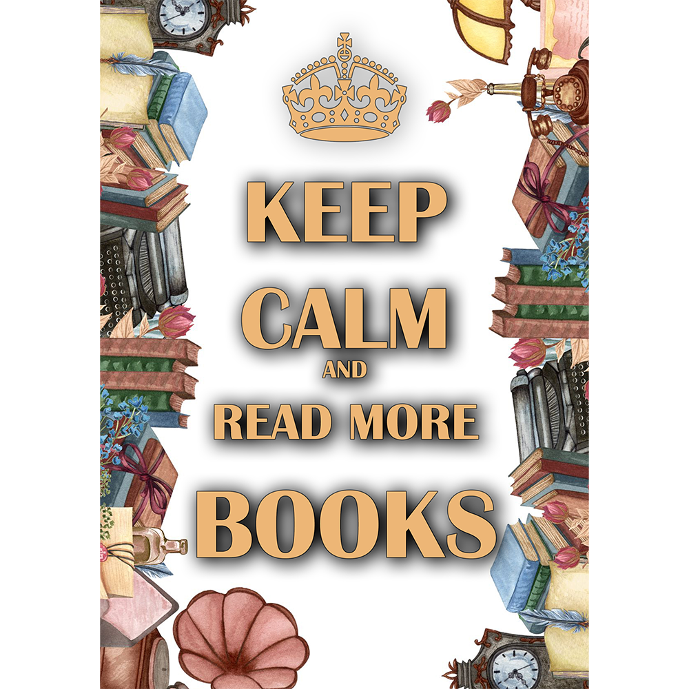 Keep Calm. Read More Books