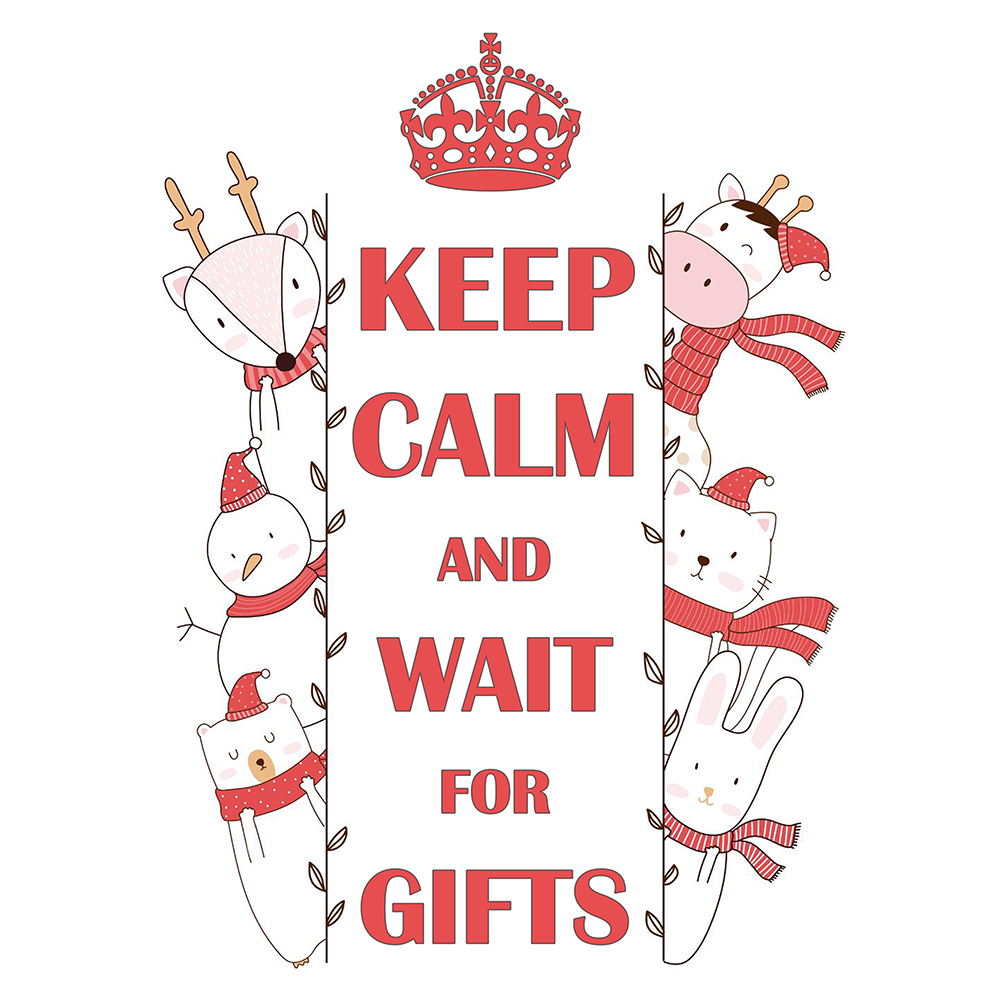 Keep Calm. Wait for Gifts