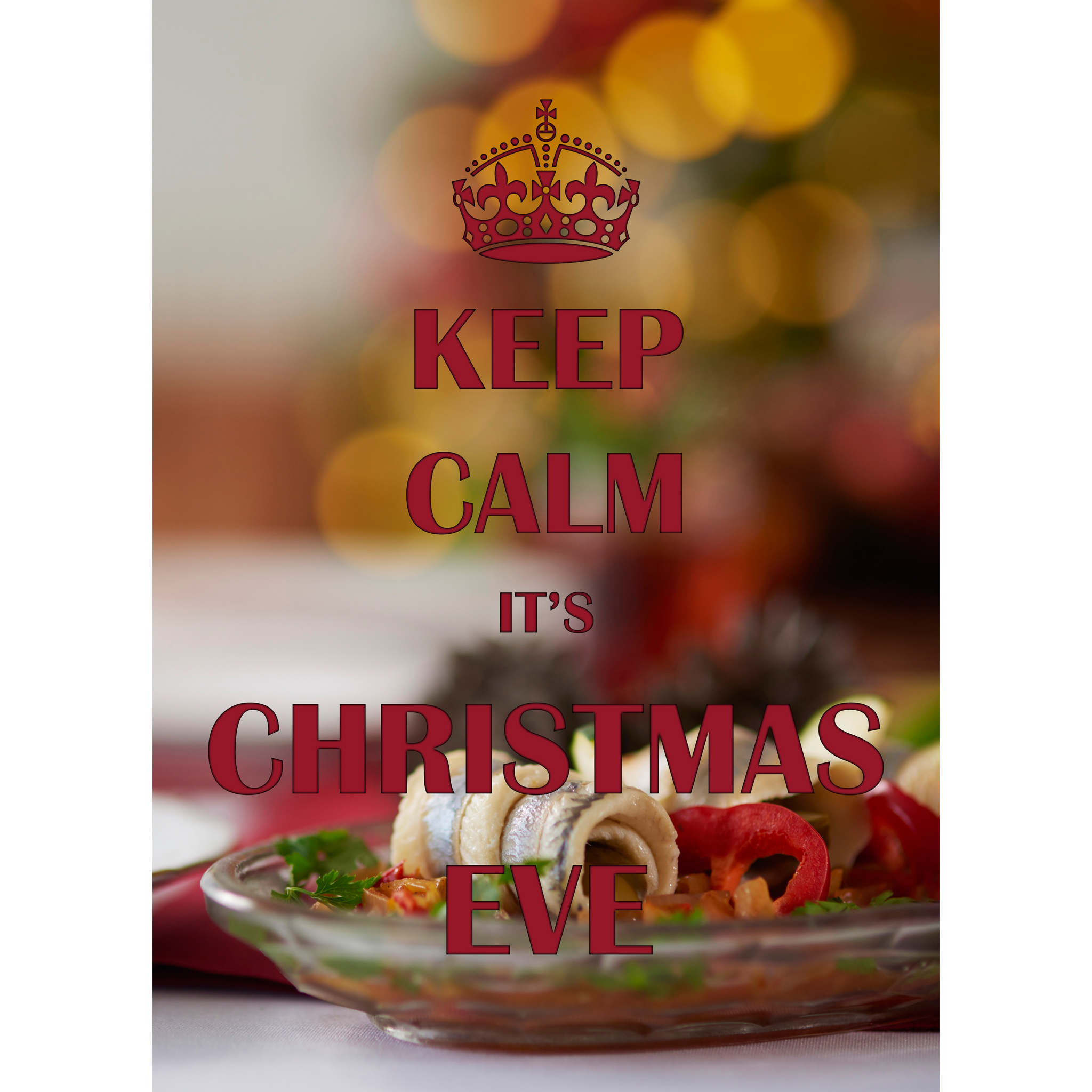 Keep Calm. It's Christmas Eve